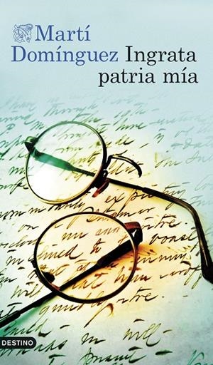 INGRATA PATRIA MÍA | 9788423368433 | DOMÍNGUEZ ROMERO, MARTÍ | Galatea Llibres | Llibreria online de Reus, Tarragona | Comprar llibres en català i castellà online