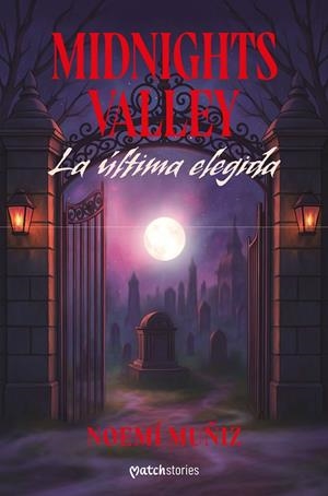 MIDNIGHTS VALLEY. LA ÚLTIMA ELEGIDA | 9788408309178 | MUÑIZ, NOEMÍ | Galatea Llibres | Llibreria online de Reus, Tarragona | Comprar llibres en català i castellà online