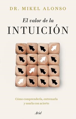 EL VALOR DE LA INTUICIÓN | 9788434439733 | ALONSO, MIKEL | Galatea Llibres | Llibreria online de Reus, Tarragona | Comprar llibres en català i castellà online
