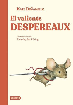EL VALIENTE DESPEREAUX | 9788408308034 | DICAMILLO, KATE | Galatea Llibres | Librería online de Reus, Tarragona | Comprar libros en catalán y castellano online