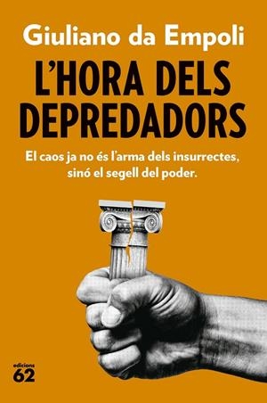 L'HORA DELS DEPREDADORS | 9788429782882 | EMPOLI, GIULIANO DA | Galatea Llibres | Llibreria online de Reus, Tarragona | Comprar llibres en català i castellà online