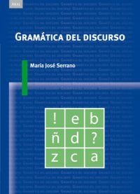 GRAMATICA DEL DISCURSO | 9788446023548 | SERRANO, Mº JOSE | Galatea Llibres | Llibreria online de Reus, Tarragona | Comprar llibres en català i castellà online