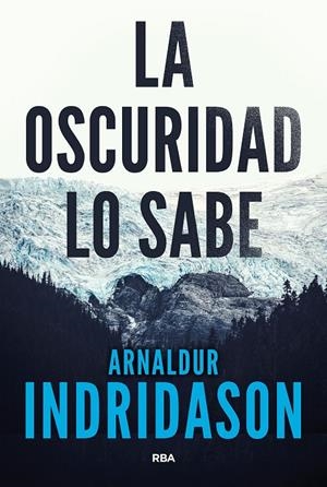 LA OSCURIDAD LO SABE | 9788490568101 | INDRIDASON, ARNALDUR | Galatea Llibres | Librería online de Reus, Tarragona | Comprar libros en catalán y castellano online