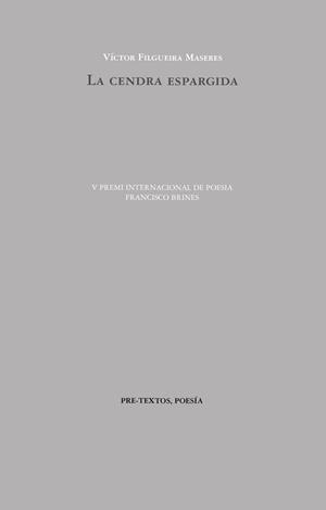 LA CENDRA ESPARGIDA | 9788410309715 | FILGUEIRA MASERES, VÍCTOR | Galatea Llibres | Librería online de Reus, Tarragona | Comprar libros en catalán y castellano online