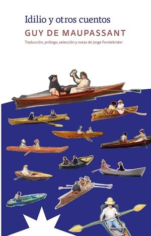 IDILIO Y OTROS CUENTOS | 9788412935585 | DE MAUPASSANT, GUY | Galatea Llibres | Llibreria online de Reus, Tarragona | Comprar llibres en català i castellà online