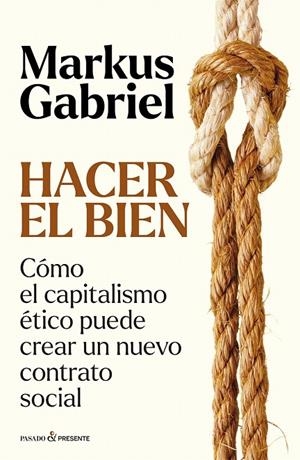 HACER EL BIEN | 9788412899573 | GABRIEL, MARKUS | Galatea Llibres | Llibreria online de Reus, Tarragona | Comprar llibres en català i castellà online