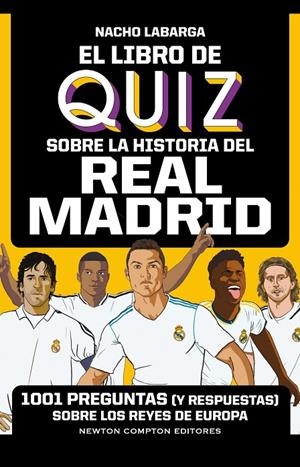 EL LIBRO DE QUIZ SOBRE LA HISTORIA DEL REAL MADRID | 9788419620934 | LABARGA ADÁN, IGNACIO | Galatea Llibres | Llibreria online de Reus, Tarragona | Comprar llibres en català i castellà online