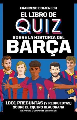 EL LIBRO DE QUIZ SOBRE LA HISTORIA DEL BARÇA | 9791387575021 | DOMENECH, FRANCESC | Galatea Llibres | Llibreria online de Reus, Tarragona | Comprar llibres en català i castellà online