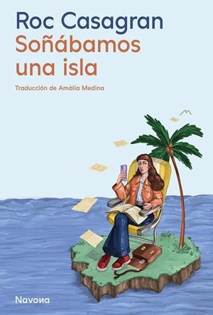 SOÑÁBAMOS UNA ISLA | 9788410180611 | CASAGRAN CASAÑAS, ROC | Galatea Llibres | Llibreria online de Reus, Tarragona | Comprar llibres en català i castellà online