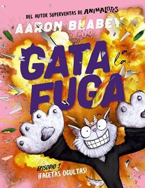 GATA A LA FUGA 3: ¡FACETAS OCULTAS! | 9788414339039 | BLABEY, AARON | Galatea Llibres | Llibreria online de Reus, Tarragona | Comprar llibres en català i castellà online
