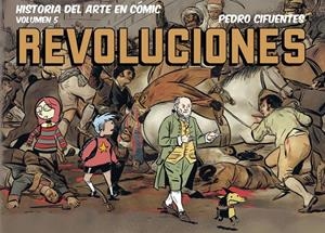 HISTORIA DEL ARTE EN COMIC REVOLUCIONES | 9791399078800 | CIFUENTES, PEDRO | Galatea Llibres | Llibreria online de Reus, Tarragona | Comprar llibres en català i castellà online