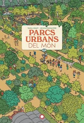 PARCS URBANS DEL MÓN | 9788410090606 | GRAFF, TANIA | Galatea Llibres | Librería online de Reus, Tarragona | Comprar libros en catalán y castellano online