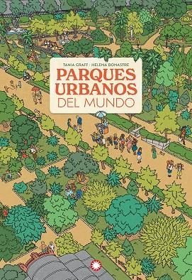 PARQUES URBANOS DEL MUNDO | 9788410090590 | GRAFF, TANIA | Galatea Llibres | Librería online de Reus, Tarragona | Comprar libros en catalán y castellano online