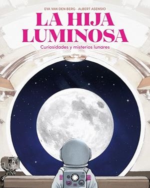 LA HIJA LUMINOSA | 9788410090798 | VAN DEN BERG, EVA | Galatea Llibres | Librería online de Reus, Tarragona | Comprar libros en catalán y castellano online