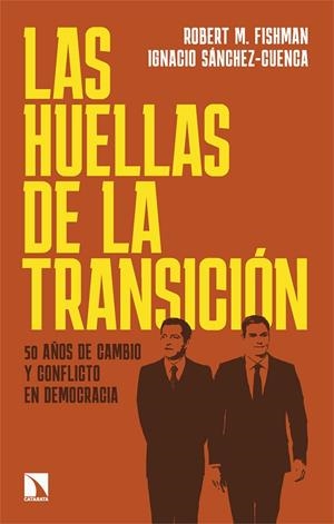 LAS HUELLAS DE LA TRANSICIÓN | 9788410674035 | FISHMAN, ROBERT M./SÁNCHEZ-CUENCA, IGNACIO | Galatea Llibres | Llibreria online de Reus, Tarragona | Comprar llibres en català i castellà online