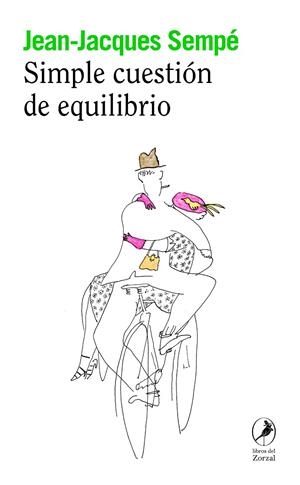 SIMPLE CUESTIÓN DE EQUILIBRIO | 9788419496447 | SEMPÉ, JEAN-JACQUES | Galatea Llibres | Llibreria online de Reus, Tarragona | Comprar llibres en català i castellà online