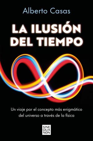 LA ILUSIÓN DEL TIEMPO | 9788466682244 | CASAS, ALBERTO | Galatea Llibres | Librería online de Reus, Tarragona | Comprar libros en catalán y castellano online