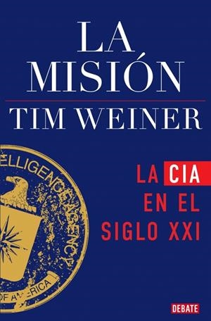 LA MISIÓN (LA HISTORIA DE LA CIA 2) | 9791387600075 | WEINER, TIM | Galatea Llibres | Llibreria online de Reus, Tarragona | Comprar llibres en català i castellà online