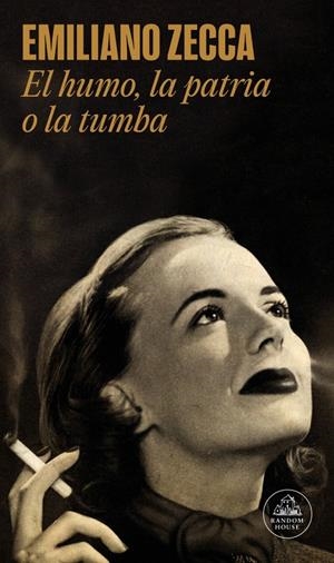 EL HUMO, LA PATRIA O LA TUMBA | 9788439745372 | ZECCA, EMILIANO | Galatea Llibres | Llibreria online de Reus, Tarragona | Comprar llibres en català i castellà online