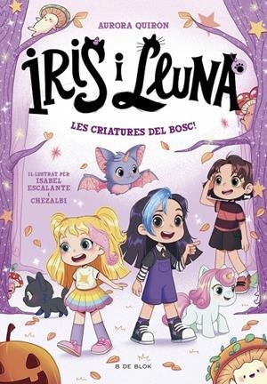 IRIS I LLUNA: CUIDADORES D'ANIMALETS MÀGICS 4 - LES CRIATURES DEL BOSC! | 9791387695064 | QUIRÓN, AURORA | Galatea Llibres | Llibreria online de Reus, Tarragona | Comprar llibres en català i castellà online