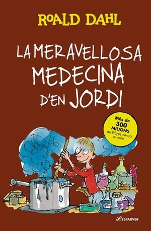 LA MERAVELLOSA MEDECINA D'EN JORDI | 9788410489769 | DAHL, ROALD | Galatea Llibres | Llibreria online de Reus, Tarragona | Comprar llibres en català i castellà online