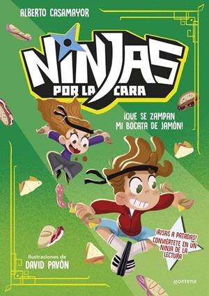 NINJAS POR LA CARA 2 - ¡QUE SE ZAMPAN MI BOCATA DE JAMÓN! | 9791387598044 | CASAMAYOR, ALBERTO | Galatea Llibres | Llibreria online de Reus, Tarragona | Comprar llibres en català i castellà online