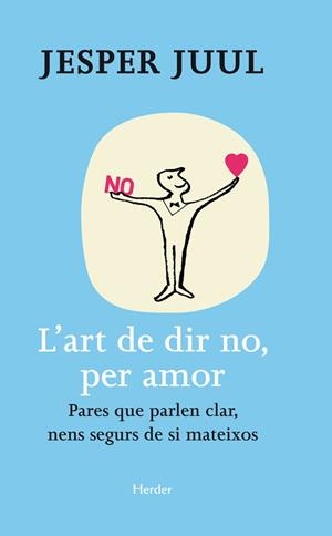 L'ART DE DIR NO, PER AMOR | 9788425428654 | JUUL, JESPER | Galatea Llibres | Librería online de Reus, Tarragona | Comprar libros en catalán y castellano online