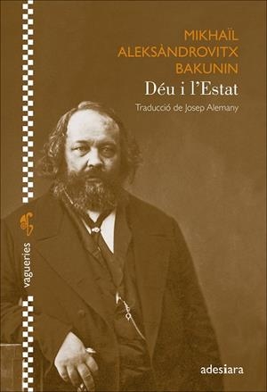 DÉU I L’ESTAT | 9788419908353 | BAKUNIN, MIKHAÏL ALEKSÀNDROVITX | Galatea Llibres | Librería online de Reus, Tarragona | Comprar libros en catalán y castellano online