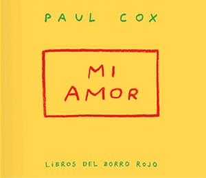MI AMOR | 9791399047004 | COX, PAUL | Galatea Llibres | Librería online de Reus, Tarragona | Comprar libros en catalán y castellano online
