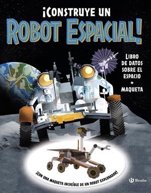CONSTRUYE UN ROBOT ESPACIAL! | 9788469645208 | ROBERTSON, EVE/SPARROW, GILES/WILSHER, JANE | Galatea Llibres | Llibreria online de Reus, Tarragona | Comprar llibres en català i castellà online