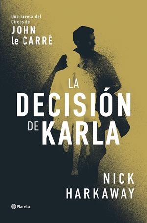 LA DECISIÓN DE KARLA | 9788408309062 | HARKAWAY, NICK | Galatea Llibres | Llibreria online de Reus, Tarragona | Comprar llibres en català i castellà online