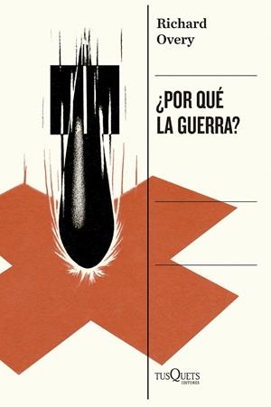POR QUÉ LA GUERRA? | 9788411076746 | OVERY, RICHARD | Galatea Llibres | Llibreria online de Reus, Tarragona | Comprar llibres en català i castellà online
