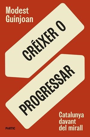 CRÉIXER O PROGRESSAR | 9788498096149 | GUINJOAN, MODEST | Galatea Llibres | Llibreria online de Reus, Tarragona | Comprar llibres en català i castellà online