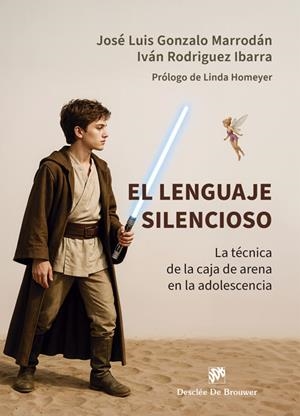 EL LENGUAJE SILENCIOSO: LA TÉCNICA DE LA CAJA DE ARENA EN LA ADOLESCENCIA | 9788433039590 | GONZALO MARRODÁN, JOSÉ LUIS/RODRÍGUEZ IBARRA, IVÁN | Galatea Llibres | Llibreria online de Reus, Tarragona | Comprar llibres en català i castellà online