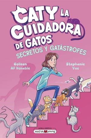 CATY LA CUIDADORA DE GATOS 3: SECRETOS Y GATÁSTROFES | 9791387664411 | YUE, STEPHANIE/VENABLE, COLLEEN AF | Galatea Llibres | Llibreria online de Reus, Tarragona | Comprar llibres en català i castellà online