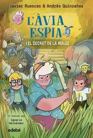 L'ÀVIA ESPIA 3. EL SECRET DE LA MALEE | 9788468370002 | RUESCAS, JAVIER/QUINZAÑOS, ANDRÉS | Galatea Llibres | Llibreria online de Reus, Tarragona | Comprar llibres en català i castellà online