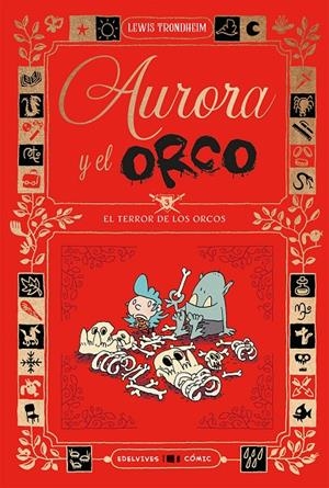 AURORA Y EL ORCO 3 : EL TERROR DE LOS ORCOS | 9788414064894 | TRONDHEIM, LEWIS | Galatea Llibres | Llibreria online de Reus, Tarragona | Comprar llibres en català i castellà online