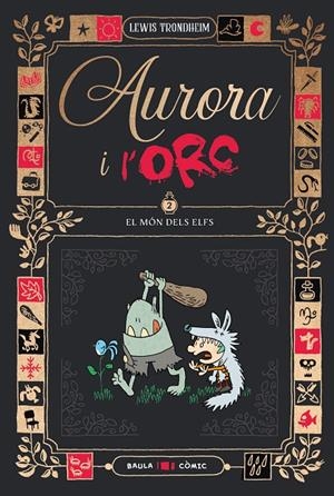 AURORA I L'ORC 2. EL MÓN DELS ELFS | 9788447953028 | TRONDHEIM, LEWIS | Galatea Llibres | Llibreria online de Reus, Tarragona | Comprar llibres en català i castellà online