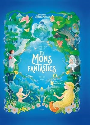 ELS MONS FANTÀSTICS | 9788447954773 | Galatea Llibres | Llibreria online de Reus, Tarragona | Comprar llibres en català i castellà online