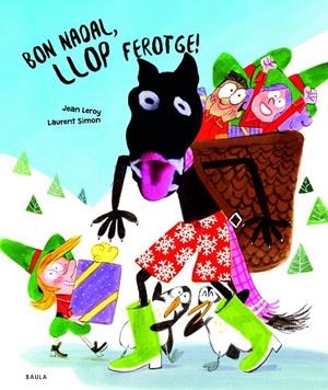 BON NADAL, LLOP FEROTGE! | 9788447954568 | LEROY, JEAN | Galatea Llibres | Llibreria online de Reus, Tarragona | Comprar llibres en català i castellà online