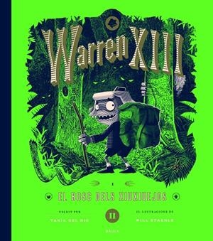 WARREN XIII I EL BOSC DELS XIUXIUEJOS | 9788447953288 | DEL RIO, TANIA | Galatea Llibres | Llibreria online de Reus, Tarragona | Comprar llibres en català i castellà online