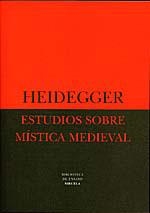 ESTUDIOS SOBRE MISTICA MEDIEVAL | 9788478443505 | HEIDEGGER | Galatea Llibres | Llibreria online de Reus, Tarragona | Comprar llibres en català i castellà online