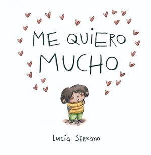 ME QUIERO MUCHO | 9788448871864 | SERRANO, LUCÍA | Galatea Llibres | Llibreria online de Reus, Tarragona | Comprar llibres en català i castellà online