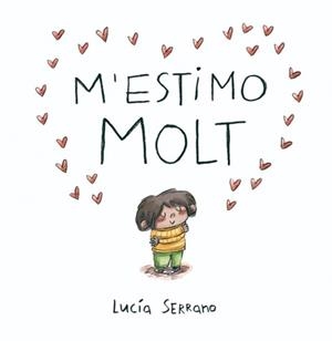 M'ESTIMO MOLT | 9788448871871 | SERRANO, LUCÍA | Galatea Llibres | Llibreria online de Reus, Tarragona | Comprar llibres en català i castellà online