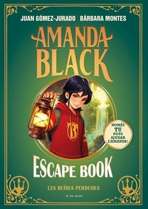 AMANDA BLACK - ESCAPE BOOK: LES RUÏNES PERDUDES | 9791387695033 | GÓMEZ-JURADO, JUAN/MONTES, BÁRBARA | Galatea Llibres | Llibreria online de Reus, Tarragona | Comprar llibres en català i castellà online