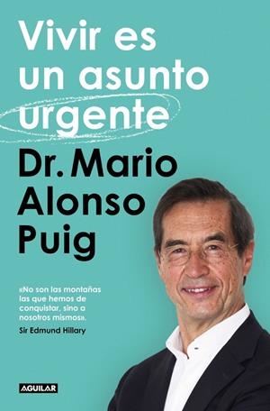VIVIR ES UN ASUNTO URGENTE | 9788403522404 | ALONSO PUIG, DR. MARIO | Galatea Llibres | Llibreria online de Reus, Tarragona | Comprar llibres en català i castellà online