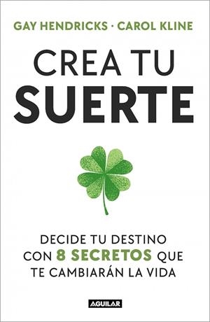 CREA TU SUERTE | 9788403525498 | HENDRICKS, GAY/KLINE, CAROL | Galatea Llibres | Llibreria online de Reus, Tarragona | Comprar llibres en català i castellà online