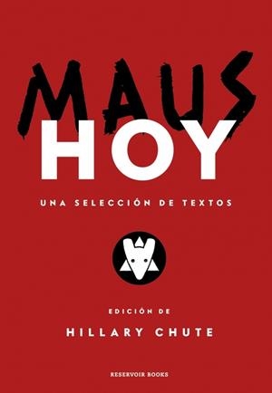 MAUS HOY. UNA SELECCION DE TEXTOS | 9788419940100 | SPIEGELMAN, ART/CHUTE, HILLARY | Galatea Llibres | Llibreria online de Reus, Tarragona | Comprar llibres en català i castellà online