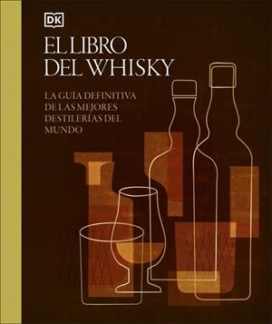 EL LIBRO DEL WHISKY | 9780241776018 | DK | Galatea Llibres | Llibreria online de Reus, Tarragona | Comprar llibres en català i castellà online