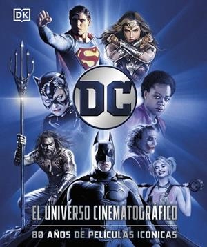 DC EL UNIVERSO CINEMATOGRÁFICO | 9780241773475 | DK | Galatea Llibres | Llibreria online de Reus, Tarragona | Comprar llibres en català i castellà online